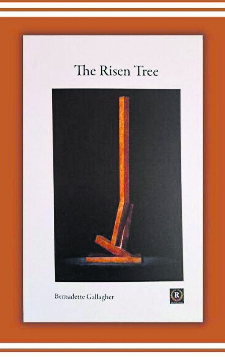 The Risen Tree, by Bernadette Gallagher The Risen Tree, by Bernadette Gallagher